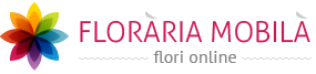 Florarie online Floraria Mobila
